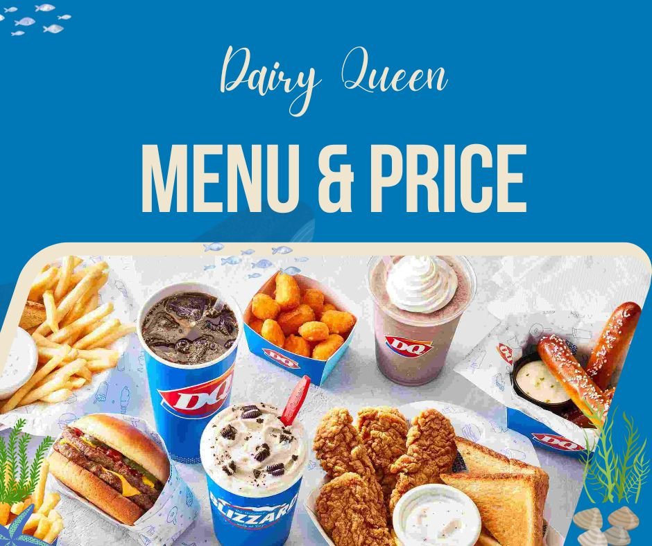 Dairy Queen Menu with Prices & Near Me Locations
